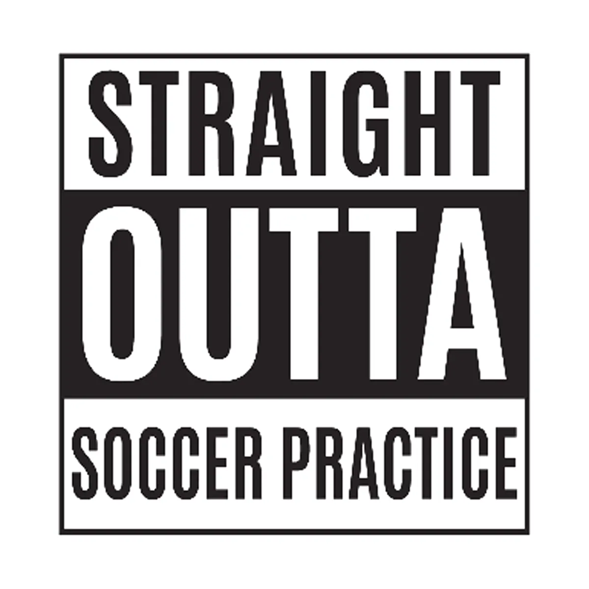 Straight Outta Soccer Practice Printed Tee